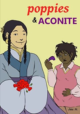 Poppies and Aconite by Jau N. (Paperback, 2015)