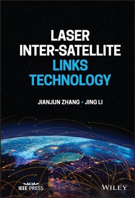 Zhang - Laser Inter-Satellite Links Technology - New hardback or cased - X555z