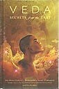 Veda: Secrets from the East - An Anthology, A.C. Bhaktivedanta Swami Prabhupada 