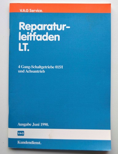VW LT ab 1975, 4 Gang-Schaltgetriebe 015/I und Achsantrieb, Reparaturleitfaden