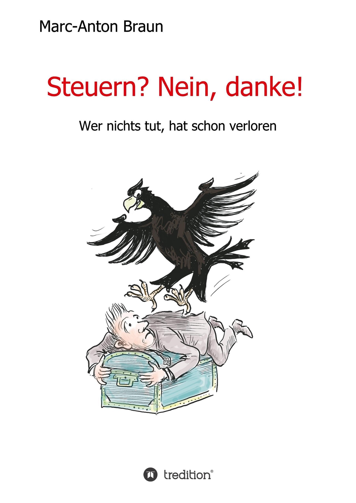 Thumbnail - Marc-anton Braun | Steuern? Nein, Danke | Buch | Deutsch (2020) | 204