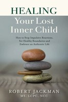 Healing Your Lost Inner Child Robert Jackman Taschenbuch Kartoniert / Broschiert