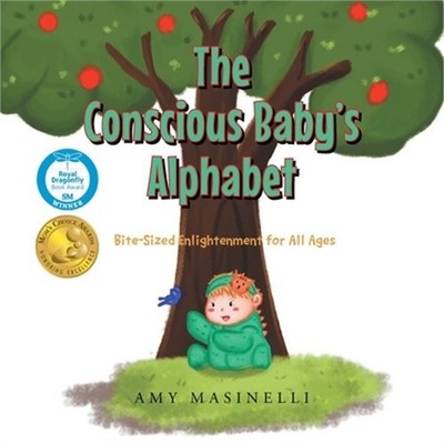 The Conscious Baby's Alphabet: Bite-Sized Enlightenment for All Ages (Paperback