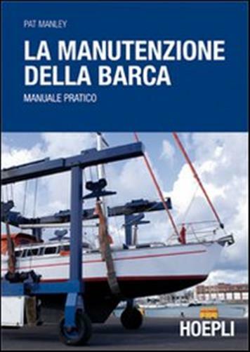 La manutenzione della barca - Manley Pat