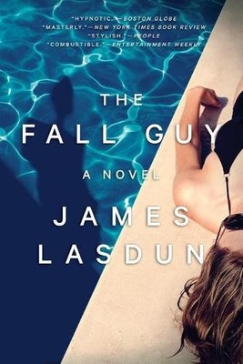 The Fall Guy: A Novel by Lasdun, James 0393354946 FREE Shipping
