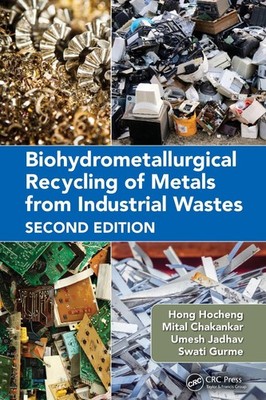 Biohydrometallurgical Recycling of Metals from Industrial Wastes by Mital Chakan