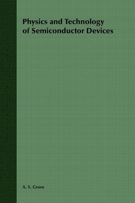 Physics and Technology of Semiconductor Devices