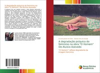 A DegradaçãO PsíQuica Do Feminino Na Obra O Homem De AluíSio Azevedo Taschenbuch