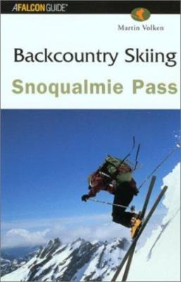 Backcountry Skiing Snoqualmie Pass, Volken, Martin, 9780762710669
