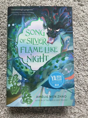 Song of Silver, Flame Like Night by Amélie Wen Zhao First Edition B&N Edition