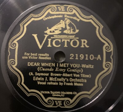 Edwin McEnelly & Frank Munn - Dear When I Met You / Raquel - Victor 21910 EX