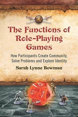 The Functions of Role-Playing Games: How Participants Create Communi - VERY GOOD