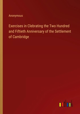 Anonymous | Exercises in Clebrating the Two Hundred and Fiftieth Anniversary...