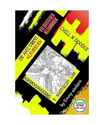De Anti Stress Kleurboek : CHILL N DOODLE: Chillen En Relaxen, Sinclaire, Emmy