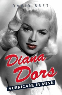 Diana Dors : Hurricane in Mink David Bret