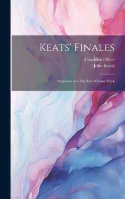 Keats' Finale: Hyperion und der Vorabend des Heiligen Markus von John Keats