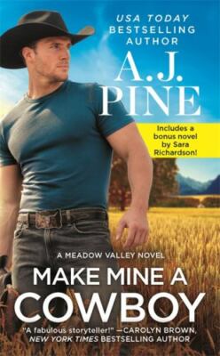 Make Mine a Cowboy: Two full books for the pr- paperback, AJ Pine, 9781538749814