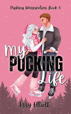 Izzy Elliott | My Pucking Life | Taschenbuch | Englisch (2025) | Izzy Elliott