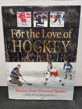 For the Love of Hockey : Hockey Stars' Personal Stories by Chris McDonell (1997)