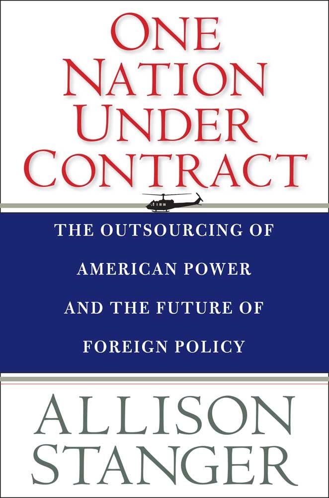 One Nation Under Contract: The Outsourcing of American Power a .