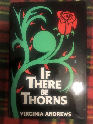 If There Be Thorns    Virginia Andrews. 1981 First Piatkus Edition Hardback DJ