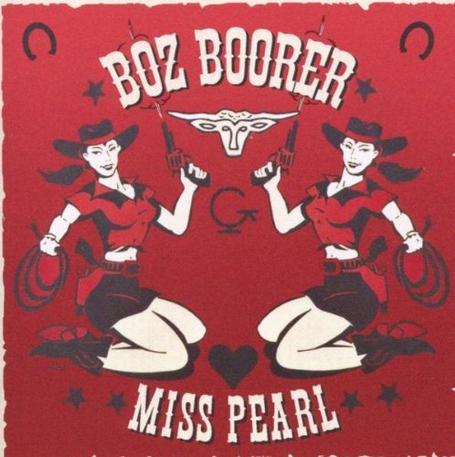 Boorer Boz - Miss Pearl