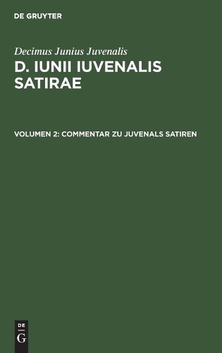 Decimus Junius Juvenalis Commentar Zu Juvenals Satiren (Hardback)