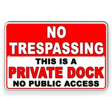 Private Dock No Public Access No Trespassing Metal Sign Or Decal 6 SIZES SNT020