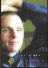 True Meditation : Discover the Freedom of Pure Awareness by Adyashanti hardcover