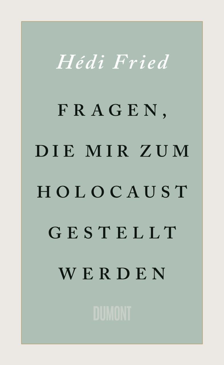 Fragen, Die Mir Zum Holocaust Gestellt Werden, Hédi Fried