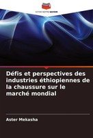 Aster Mekasha | DéFis Et Perspectives Des Industries éThiopiennes De La...