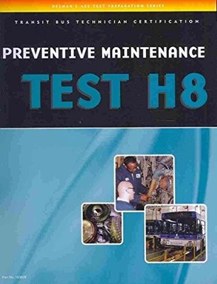 ASE Test Preparation - Transit Bus H8, Preventive Maintenance - GOOD