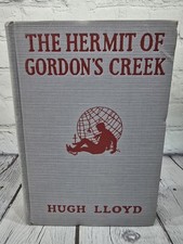 The Hermit Of Gordon's Creek By Hugh Lloyd 1931 First Edition Hardcover VGC!
