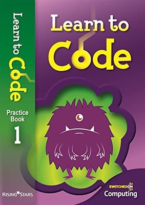 Learn to Code Pupil Book 1 (Switched on Computing) by Claire Lotriet 1783393416