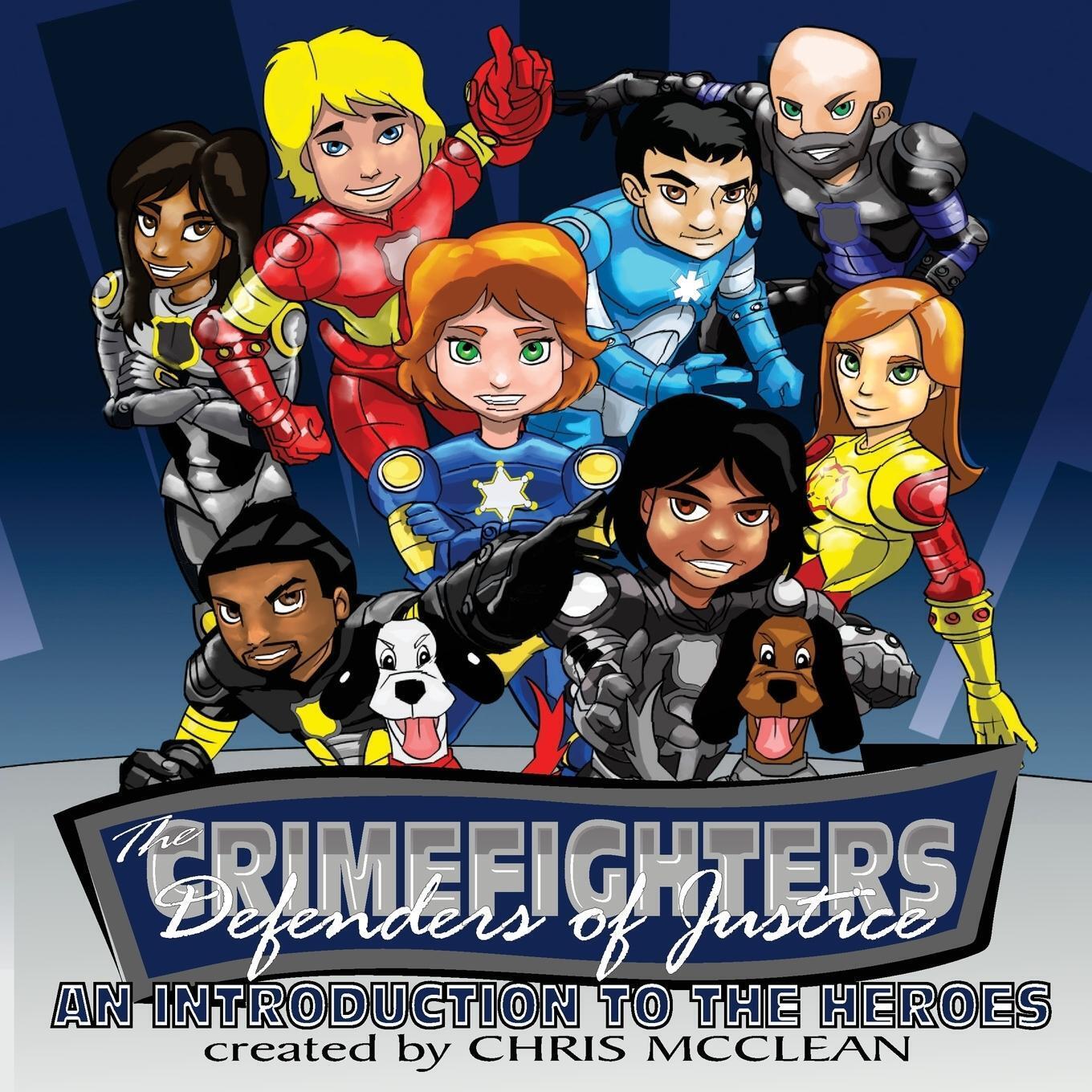 The Crimefighters | Chris Mcclean | An Introduction To The Heroes |