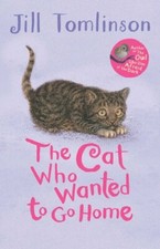 The Cat Who Wanted to Go Home (Jill Tomlinson's, Tomlinson, Howard..