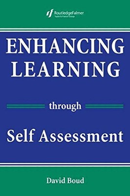 ENHANCING LEARNING THROUGH SELF-ASSESSMENT By David Boud **Mint Condition**