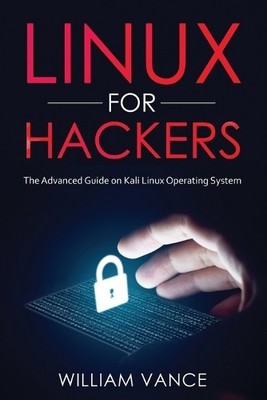 William Vance Linux for Hackers (Paperback)