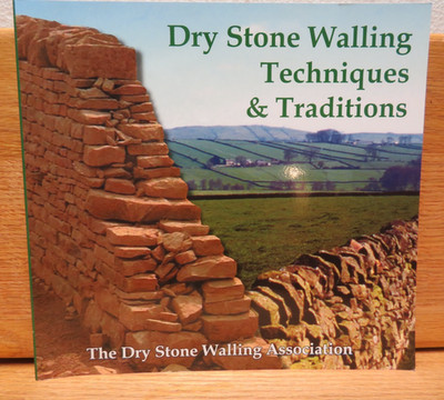 Dry Stone Walling Techniques & Traditions 2008 Trade paperback Great Britain