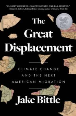 The Great Displacement: Climate Change and the Next American Migration - GOOD