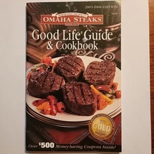 Omaha Steaks Good Life Guide & Cookbook 2003-2004 Edition Collectible Recipes