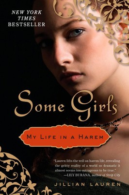 Some Girls: My Life in a Harem by Lauren, Jillian