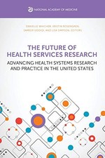 The Future of Health Services Research: Advancing Health Systems Research and P