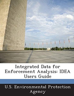 Integrated Data for Enforcement Analysis: IDEA Users Guide