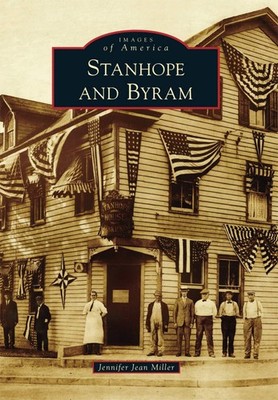NEW Arcadia Publishing Stanhope and Byram, NJ 9781467122153 Images of America Tr