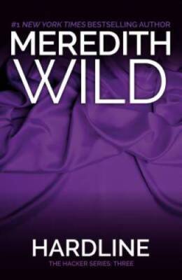 Hardline (The Hacker Series) - Paperback By Wild, Meredith - VERY GOOD