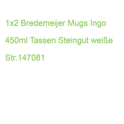 1x2 Bredemeijer Mugs Ingo 450ml Tassen Steingut weiße Str.147081