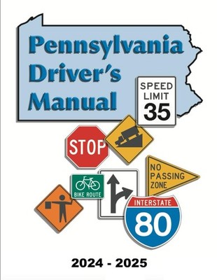 Pennsylvania Driver's Manual: (2024- 2025): Learners Permit Study Guide & Exam W