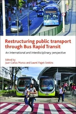 Laurel Paget-See Restructuring Public Transport through Bus Rapid Tra (Hardback)