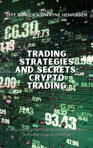 Trading Strategies And Secrets - Crypto Trading Jeff Bowick-image